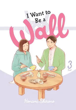 I Want To Be A Wall GN Vol 03
